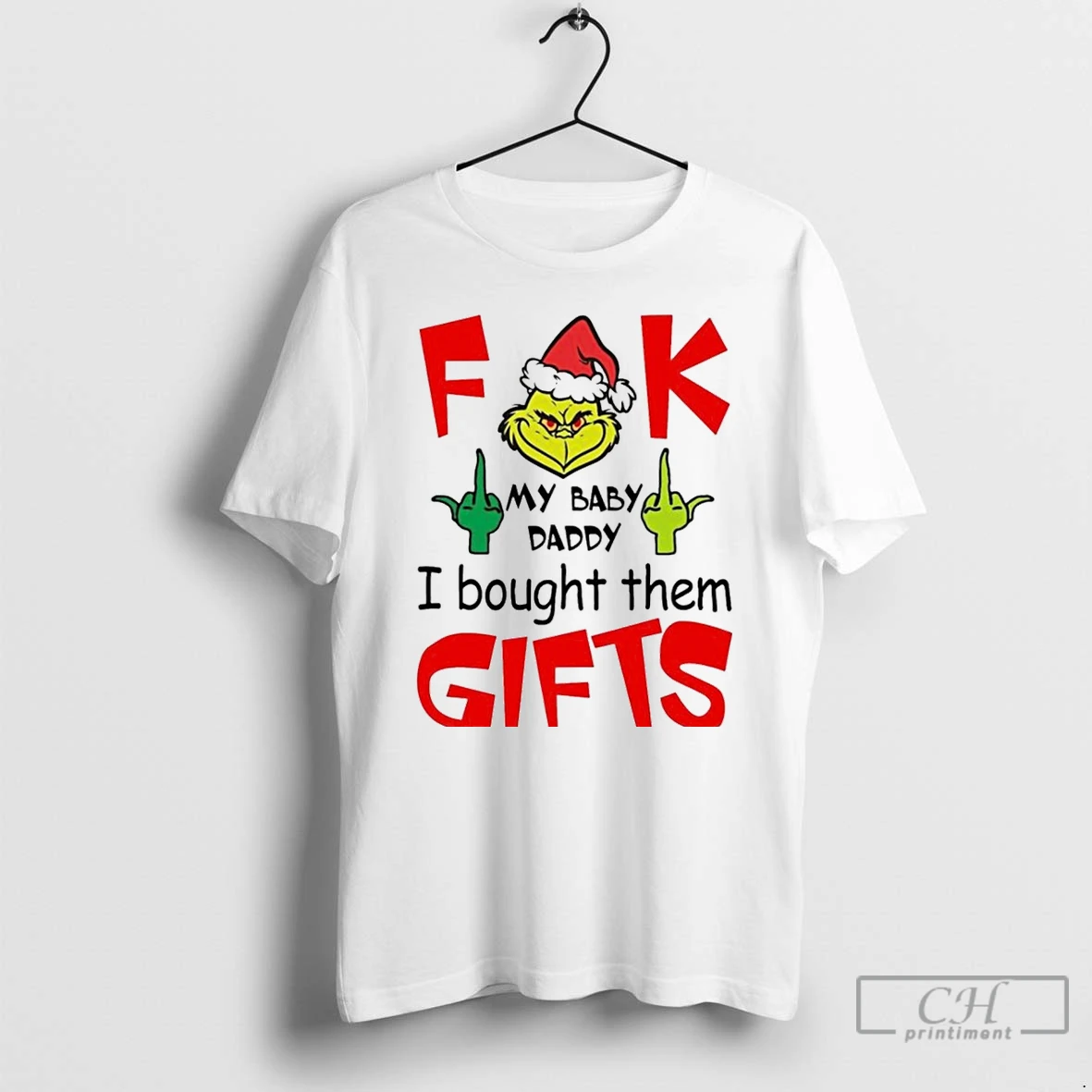 Classic Grinch Fuck My Baby Daddy I Bought Them Gifts Christmas White T Shirts Hoodie