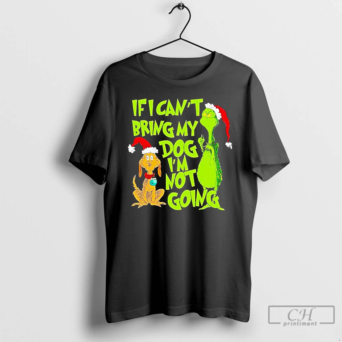 Classic Grinch If I Cant Bring My Dog Im Not Going Christmas T Shirts Hoodie