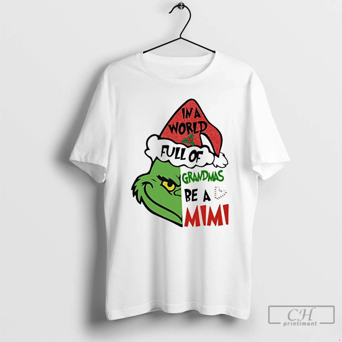 Classic Grinch In A World Full Of Grandmas Be A Mimi Christmas White T Shirts Hoodie