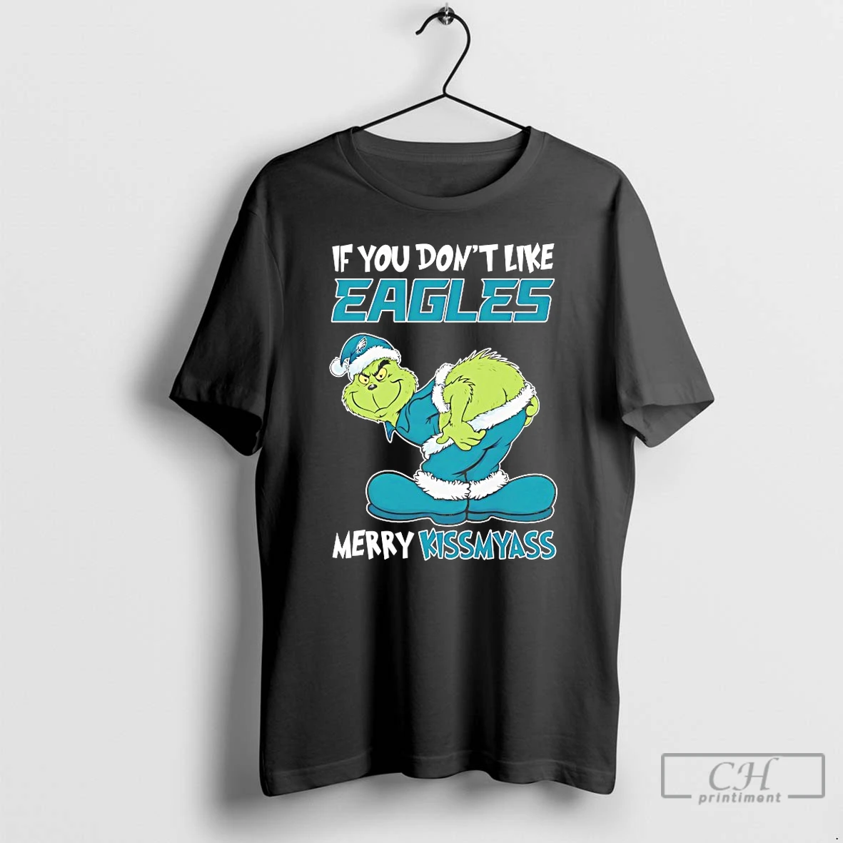 Classic Grinch Sticking Out His Butt If You Dont Like Philadelphia Eagles Merry Kissmyass T Shirts Hoodie