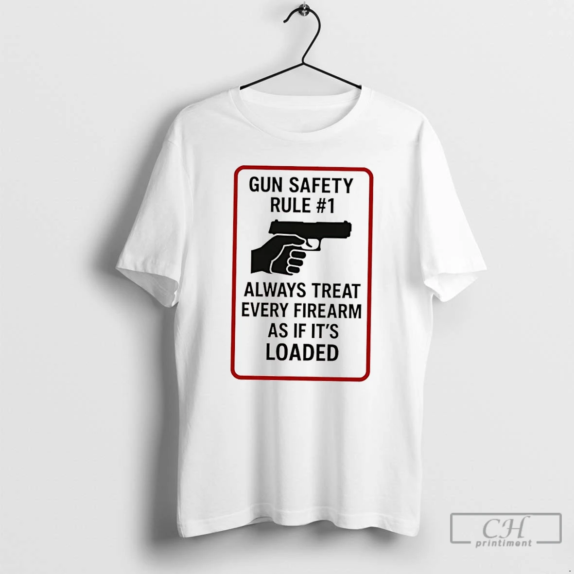 Classic Gun Safety Rule 1 Always Treat Every Firearm As If Its Loaded T Shirts Hoodie