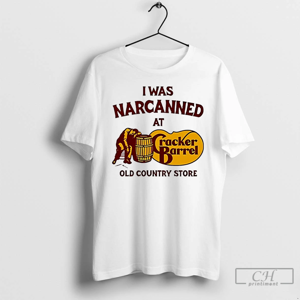 Classic I Was Narcanned At Cracker Barrel Old Country Store T Shirts Hoodie Longsleeve