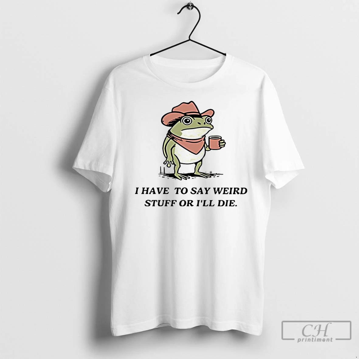 Classic I Have To Say Weird Stuff Or I Will Die Frog T Shirt