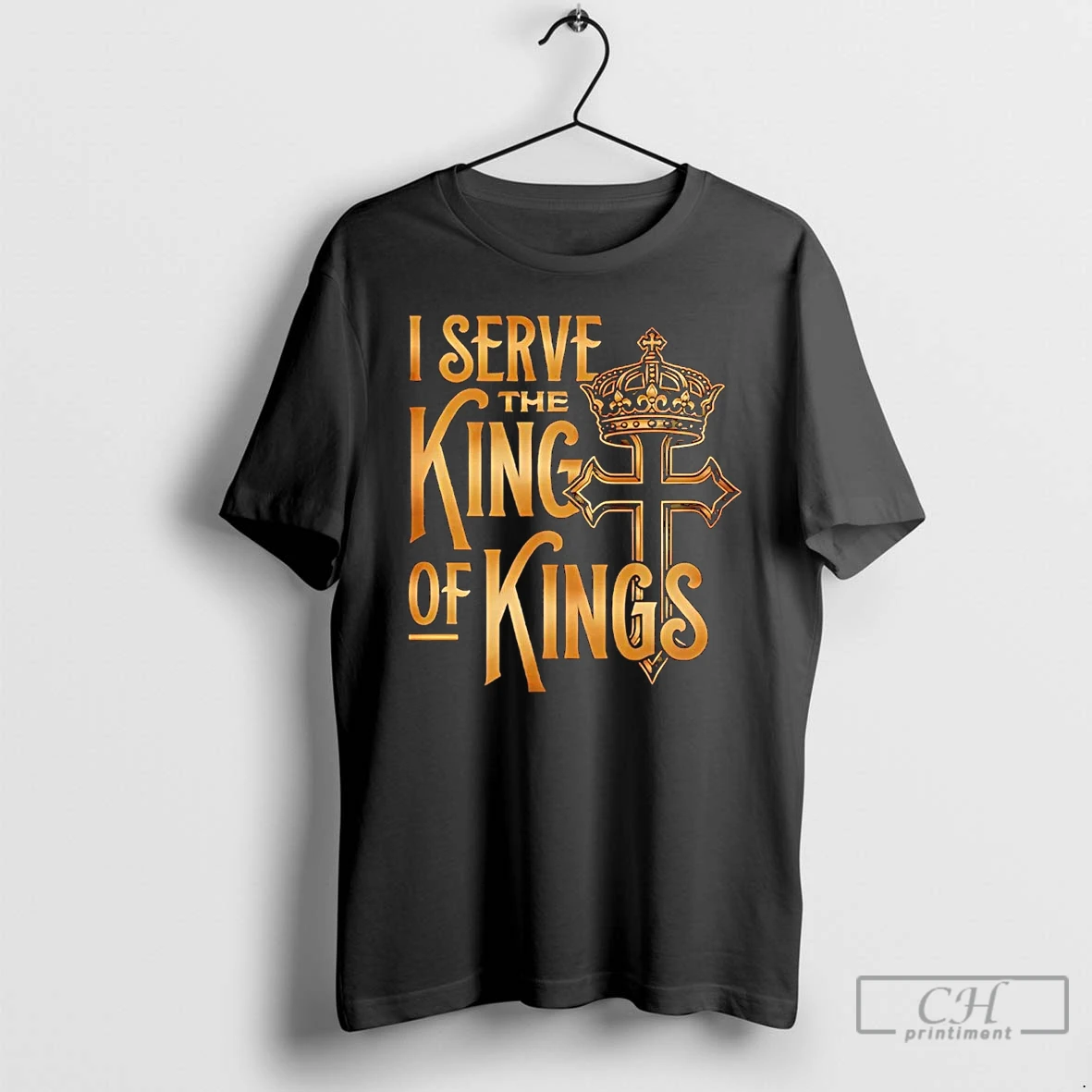 Classic I Serve The King Of Kings T Shirts Hoodie