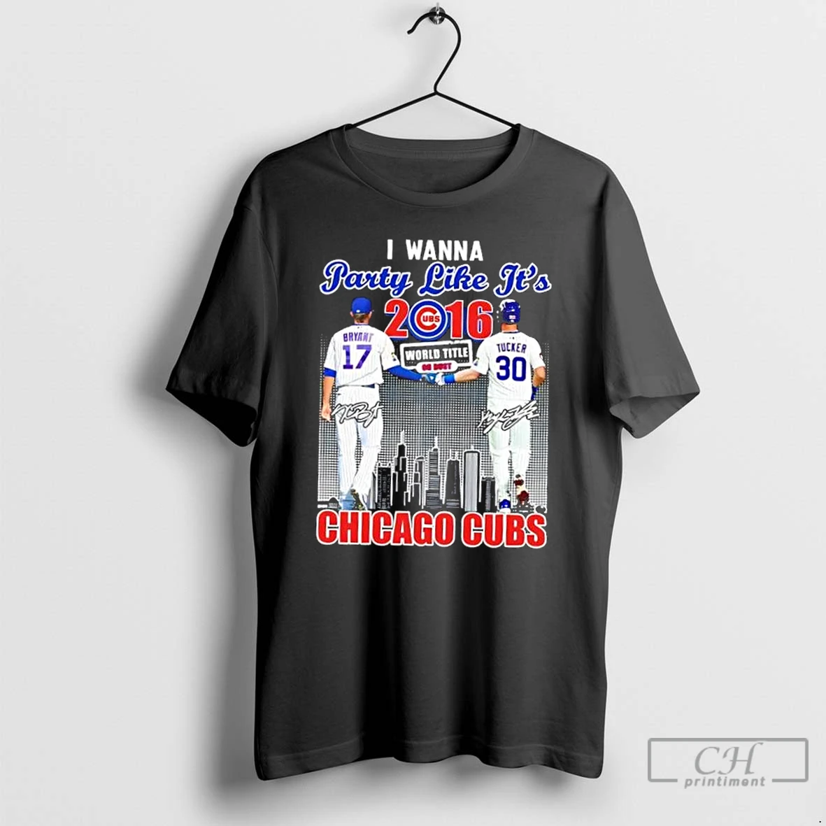 Classic I Wanna Party Like Its 2016 Chicago Cubs Bryant X Tucker Skyline T Shirts Hoodie