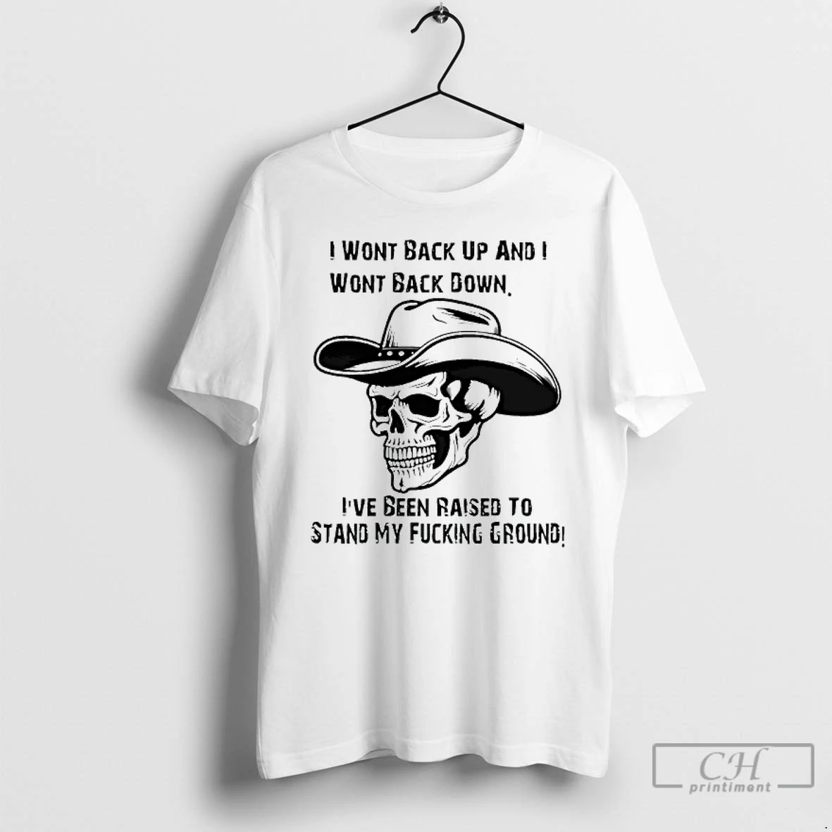 Classic I Wont Back Up And I Wont Back Down Skull T Shirts Hoodie