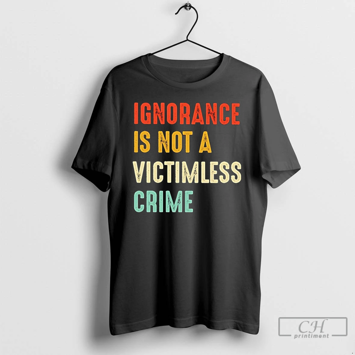 Classic Ignorance Is Not A Victimless Crime T Shirts Hoodie