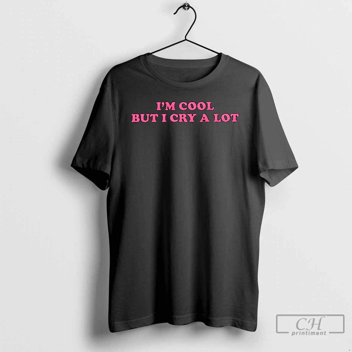 Classic Im Cool But I Cry A Lot T Shirts Hoodie