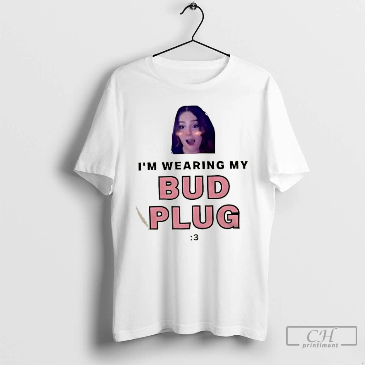 Classic Im Wearing Proud Bud Plug Owner T Shirts Hoodie Longsleeve