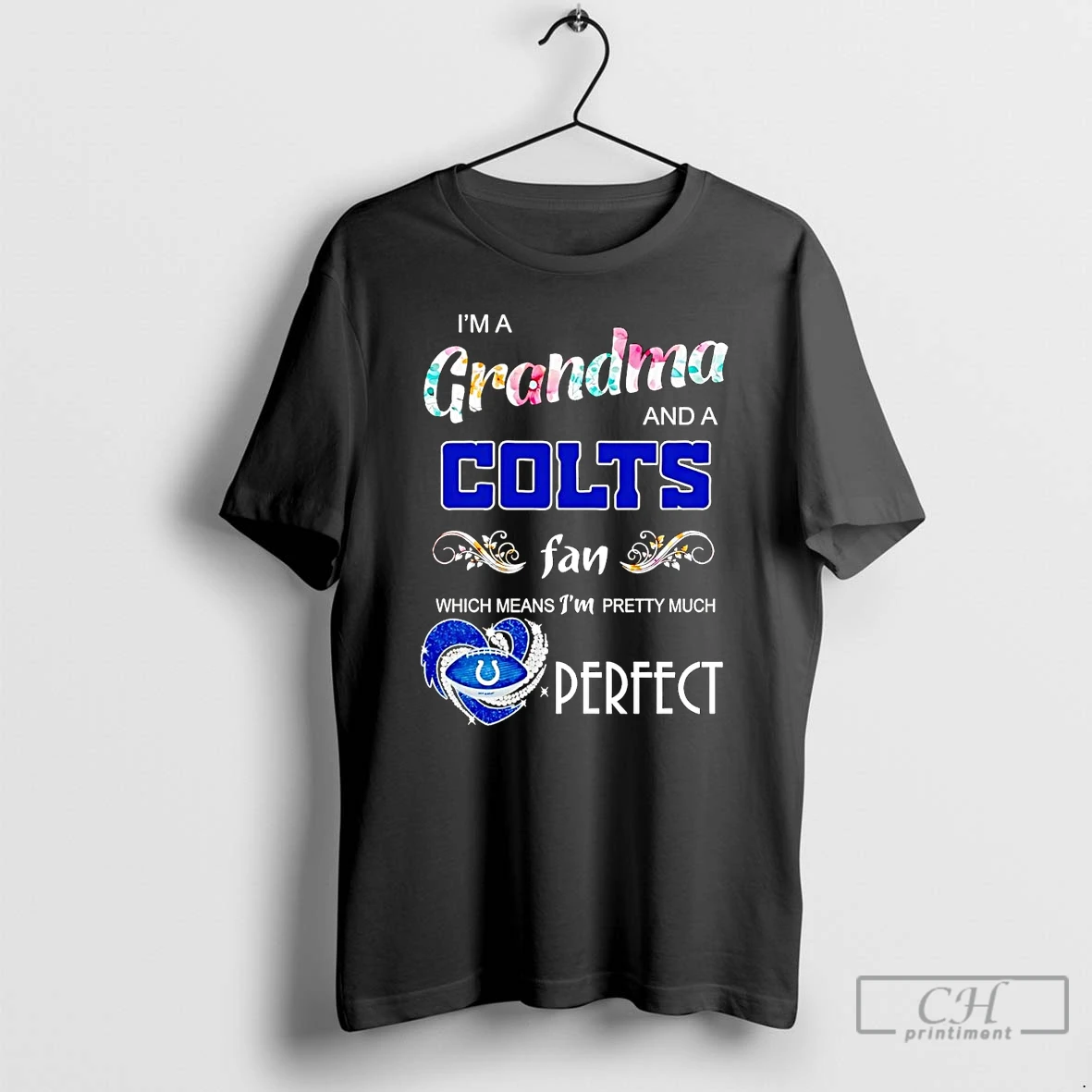 Classic Im A Grandma And A Colts Fan Which Means Im Pretty Much Perfect T Shirts Hoodie