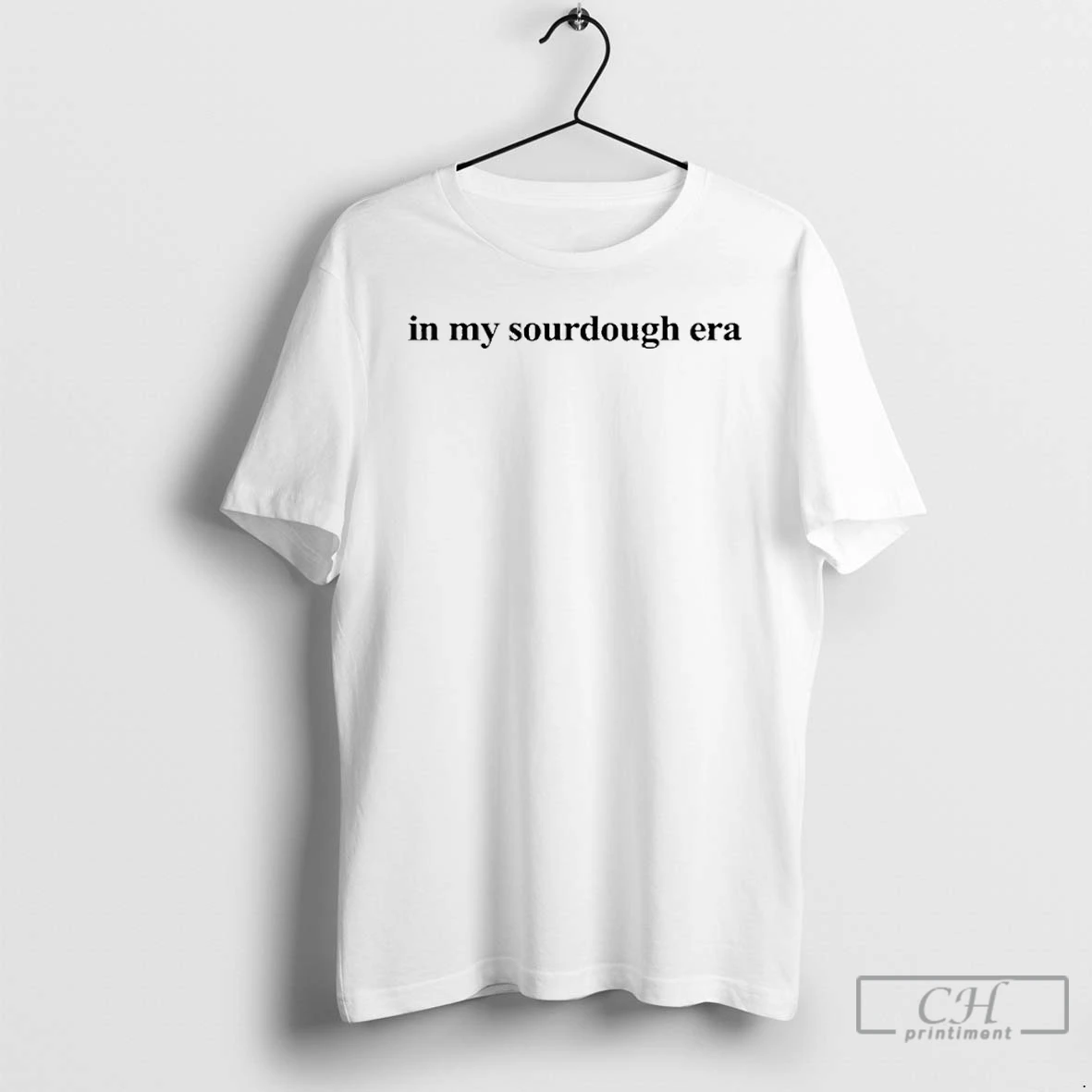 Classic In My Sourdough Era T Shirts Hoodie
