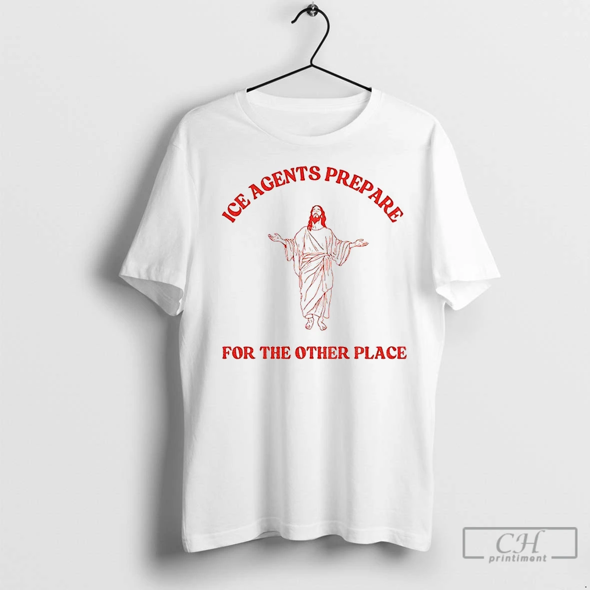 Classic Jesus Agents Prepare For The Other Place T Shirt
