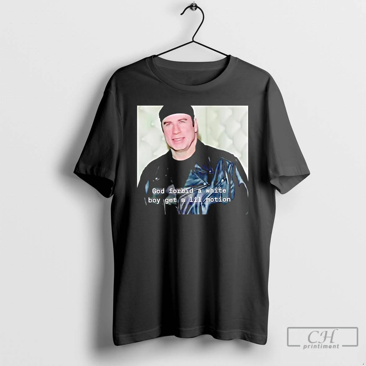 Classic John Travolta God Forbid A White Boy Get A Lil Motion T Shirts Hoodie