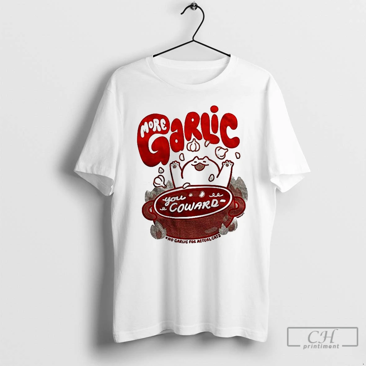 Classic More Garlic You Coward T Shirts Hoodie