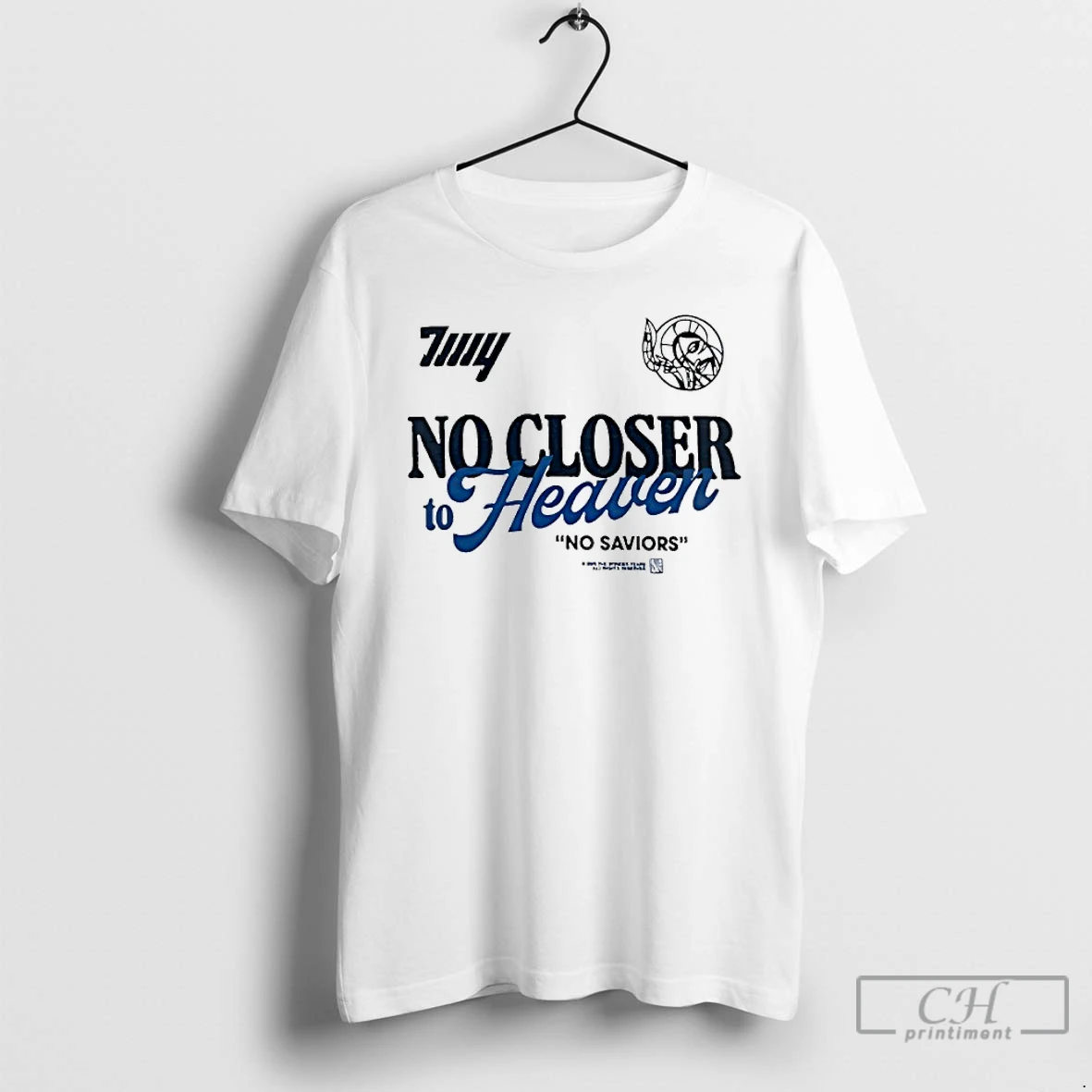 Classic No Closer To Heaven No Saviors T Shirts Hoodie