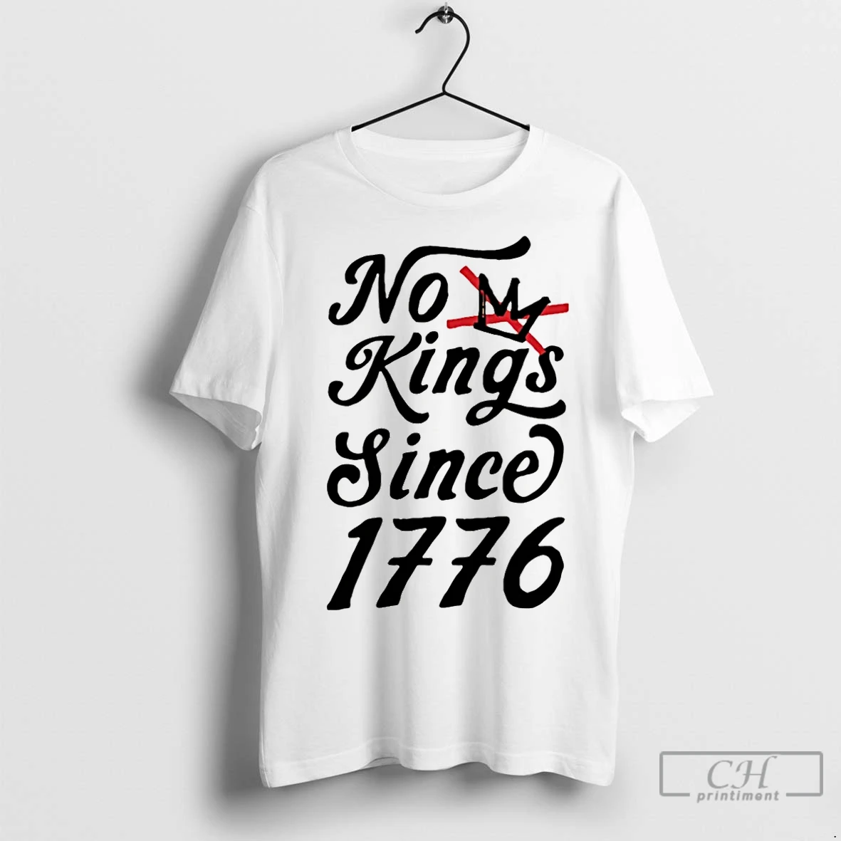 Classic No Kings Since 1776 T Shirt