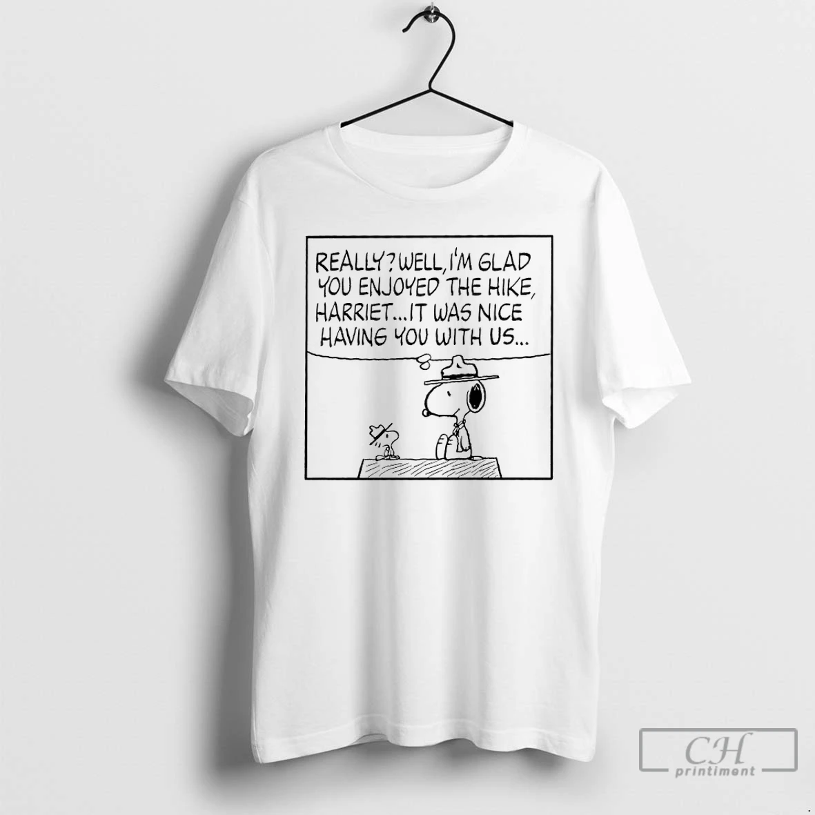 Classic Peanuts Really Well Im Glad You Enjoyed The Hike Harriet It Was Nice Having You With Us T Shirts Hoodie