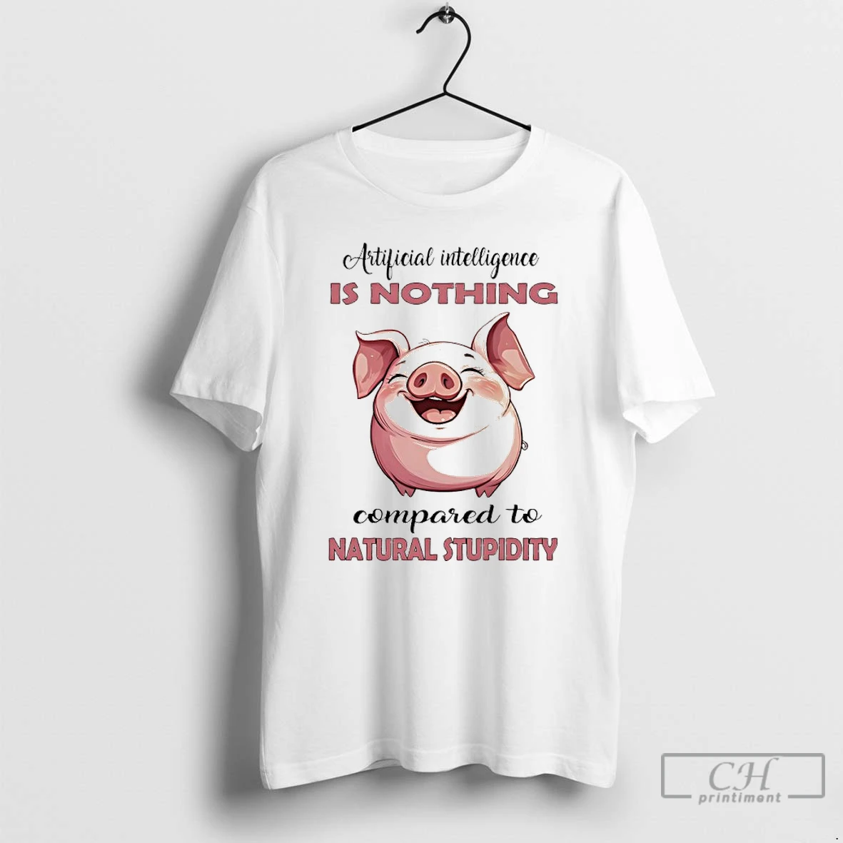 Classic Pig Artificial Intelligence Is Nothing Compared To Natural Stupidity T Shirts Hoodie