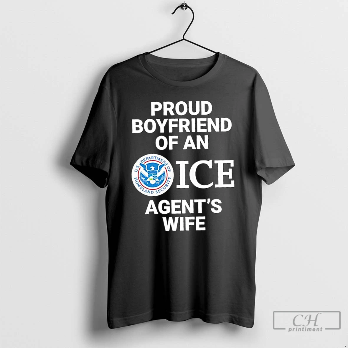 Classic Proud Boyfriend Of An Ice Agents Wife U S Department Of Homeland Security T Shirts Hoodie
