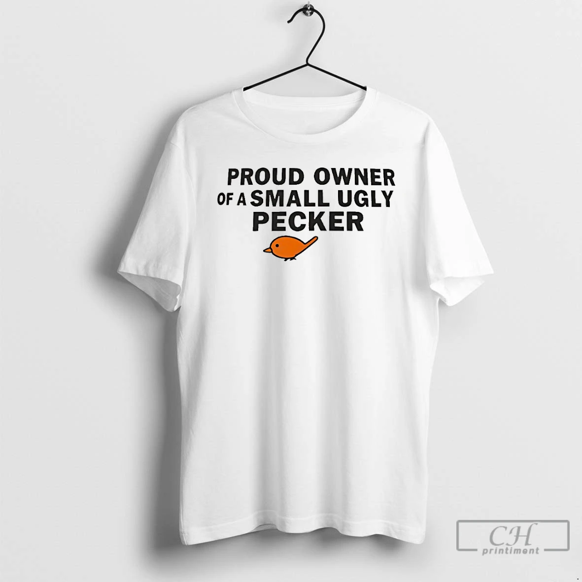 Classic Proud Owner Of A Small Ugly Pecker T Shirts Hoodie