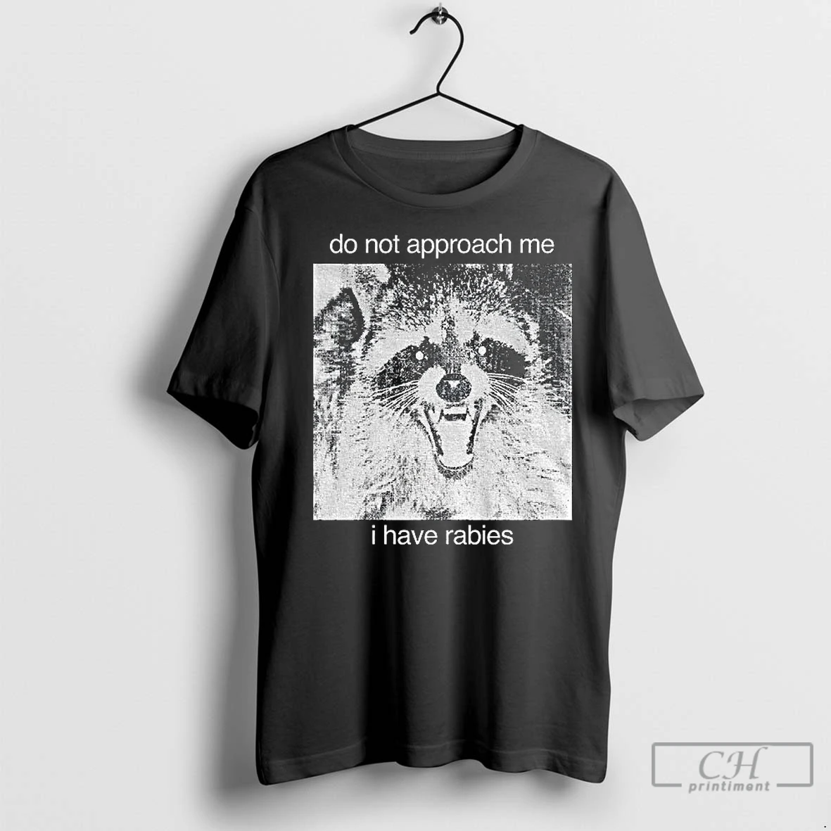 Classic Raccoon Do Not Approach Me I Have Rabies T Shirt