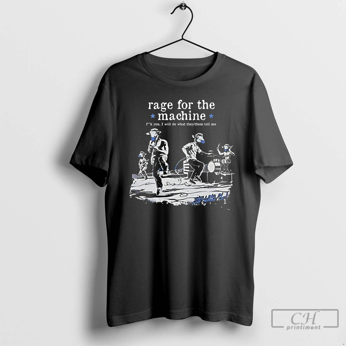 Classic Rage For The Machine Fuck You I Will Do What They Them Tell Me T Shirts Hoodie