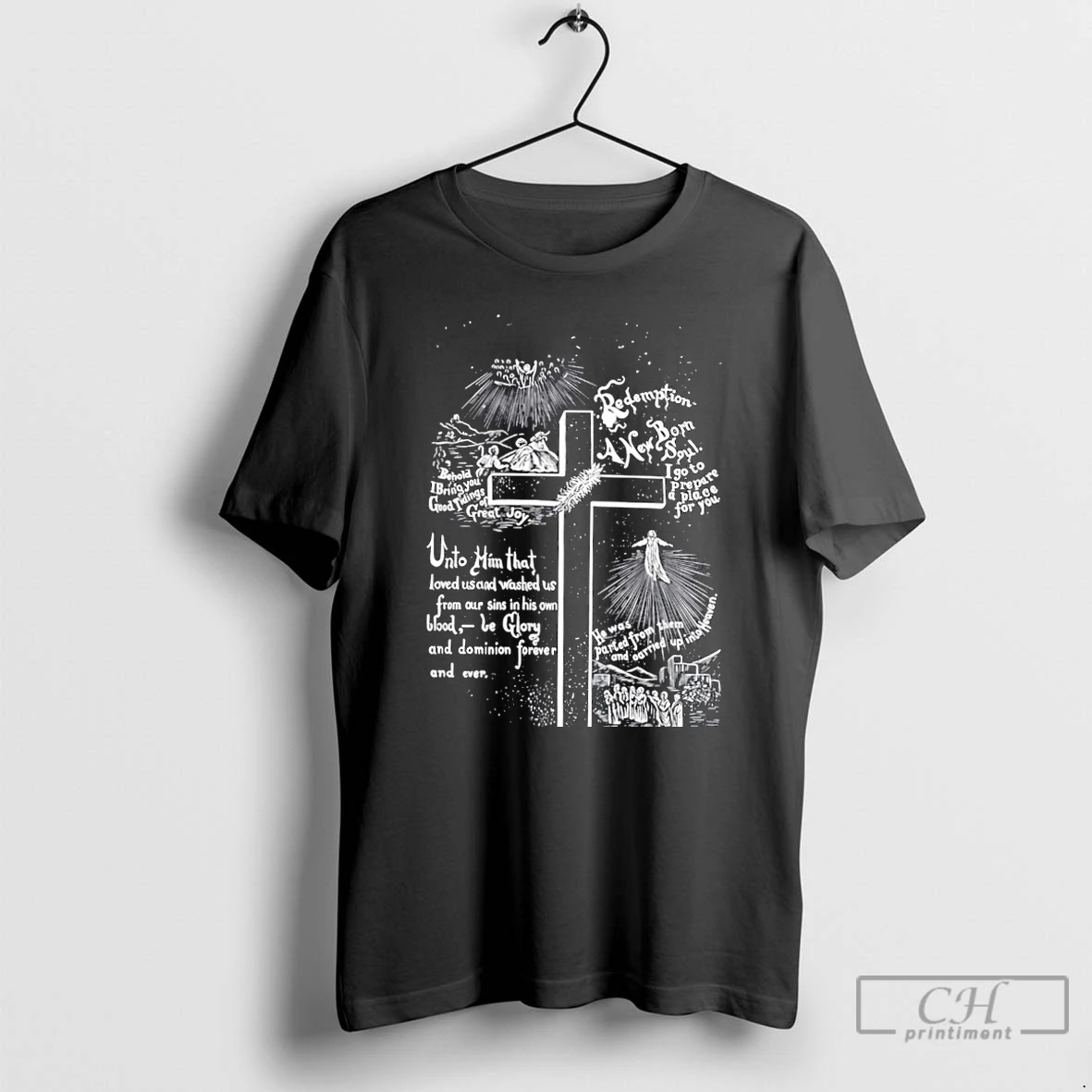 Classic Redemption A New Born Soul I Go To Prepare A Place For You T Shirts Hoodie