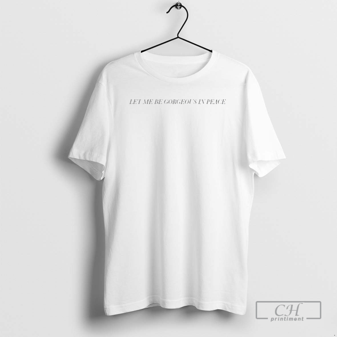 Classic Self Esteem Let Me Be Gorgeous In Peace Shirt Sweater Hoodie