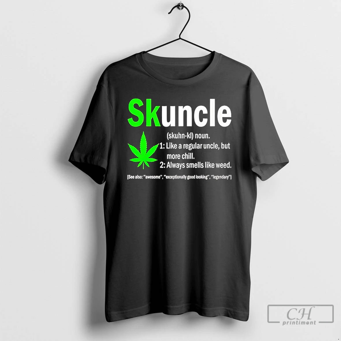 Classic Skuncle Like A Regular Uncle But More Chill Always Smells Like Weed T Shirts Hoodie