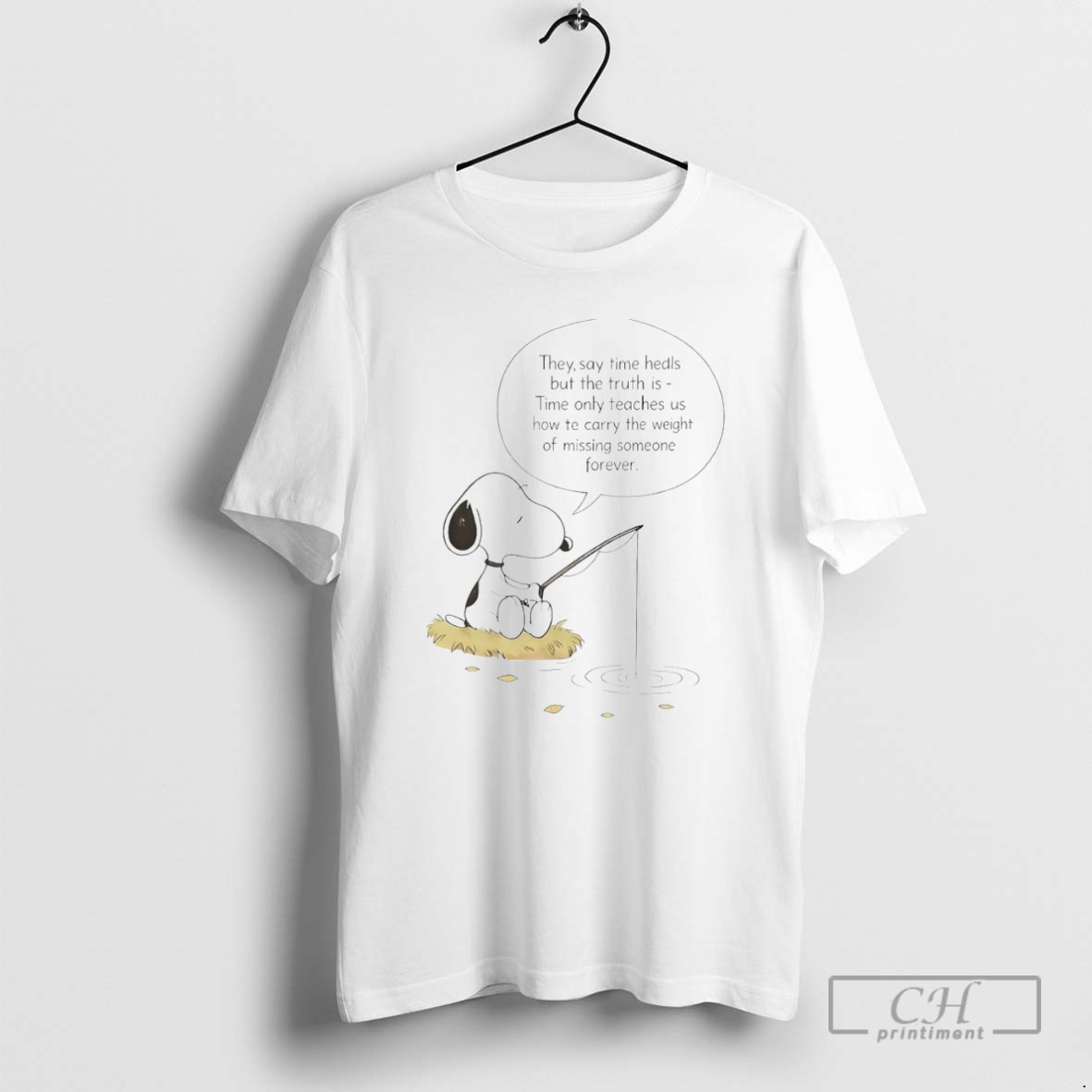 Classic Snoopy The Peanuts Fishing They Say Time Heals But The Truth Is Time Aunty Teaches Us How Te Carry The Weight Of Missing Someone Forever Shirt Sweater Hoodie
