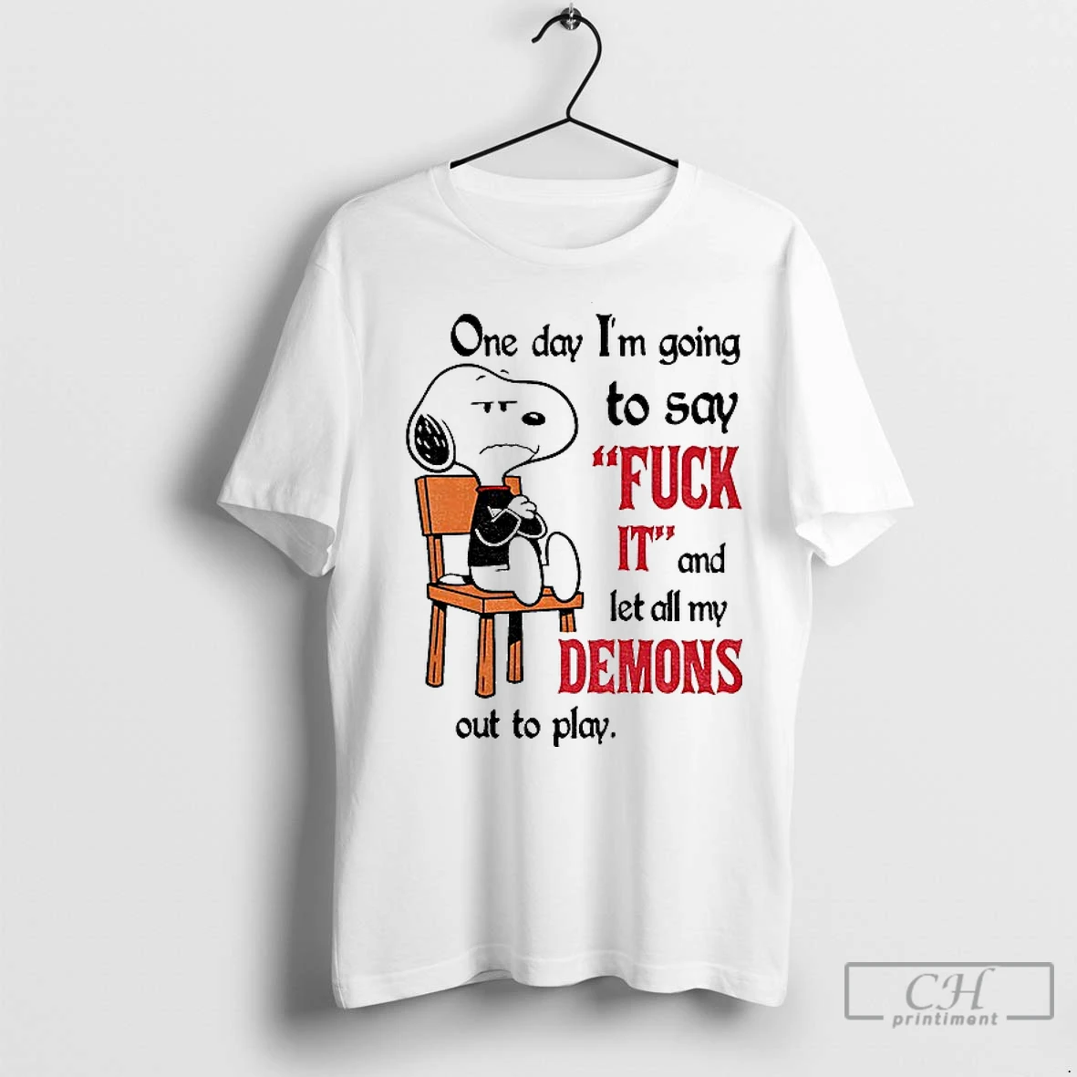 Classic Snoopy One Day Im Going To Say Fuck It And Let All My Demons Out To Play T Shirt