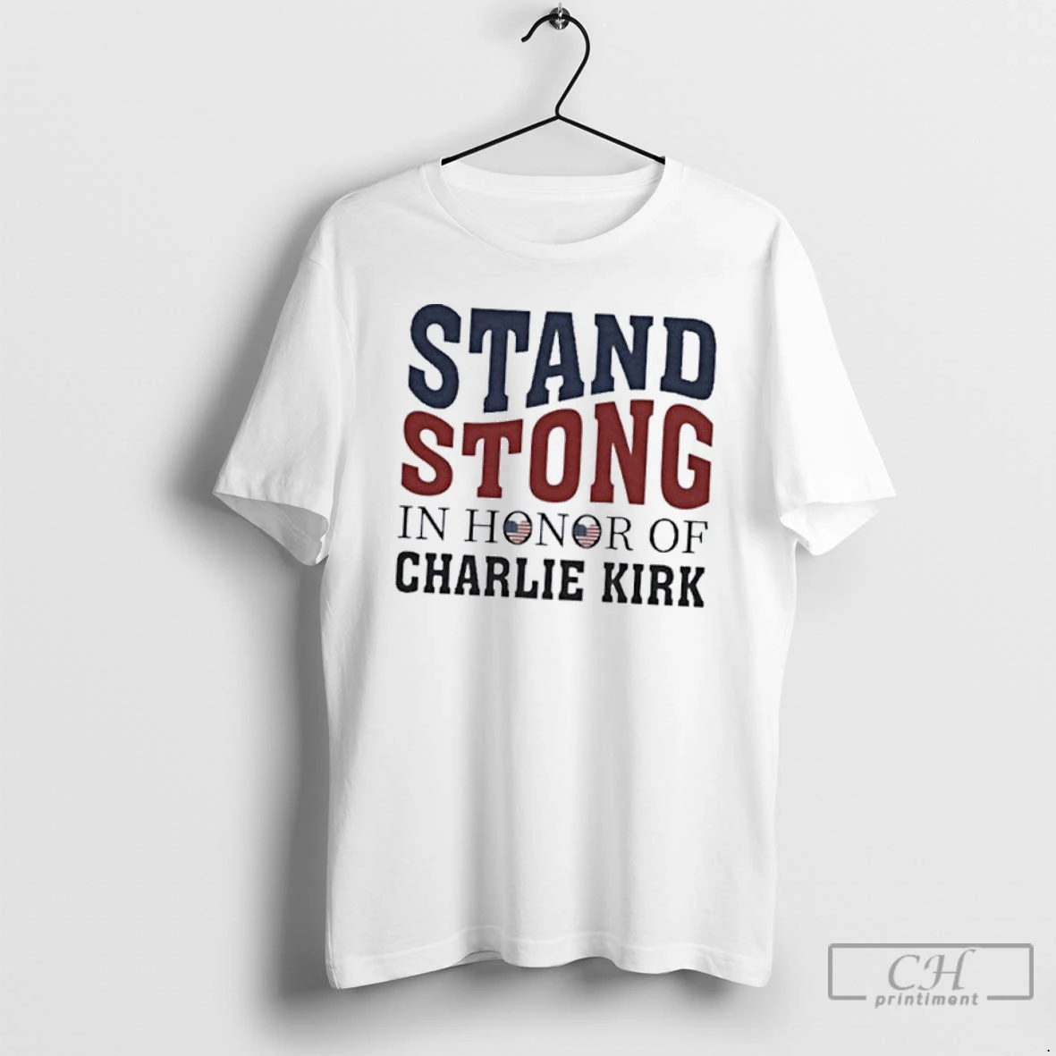 Classic Stand Strong In Honor Of Charlie Kirk T Shirts Hoodie
