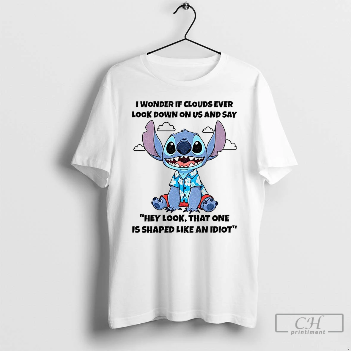 Classic Stitch I Wonder If Clouds Ever Look Down On Us And Say Hey Look That One Is Shaped Like An Idiot T Shirts Hoodie