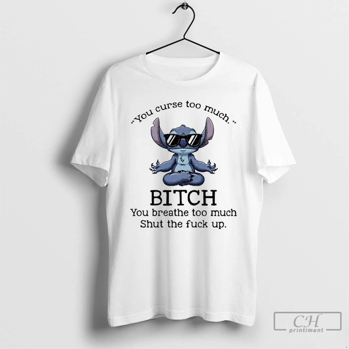 Classic Stitch Yoga You Curse Too Much Bitch You Breathe Too Much Shut The Fuck Up T Shirts Hoodie