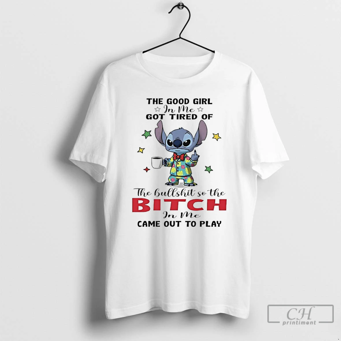 Classic Stitch The Good Girl In Me Got Tired Of The Bullshit So The Bitch In Me Came Out To Play T Shirts Hoodie Longsleeve