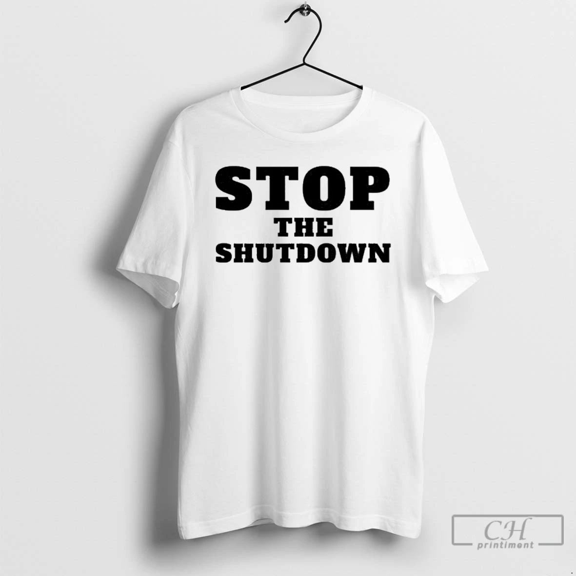 Classic Stop The Shutdown T Shirts Hoodie Longsleeve