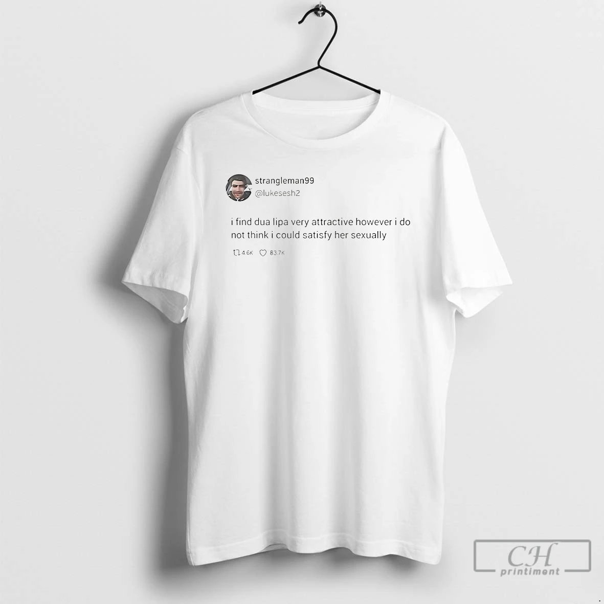 Classic Strangleman99 Tweet I Find Dua Lipa Very Attractive However T Shirts Hoodie