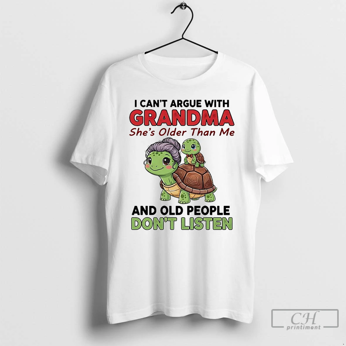 Classic Turtle I Cant Argue With Grandma Shes Older Than Me T Shirts Hoodie