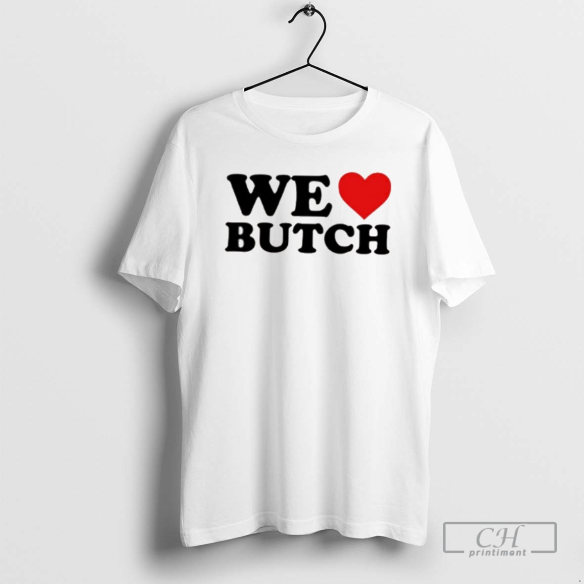Classic We Love Butch Shirt Sweater
