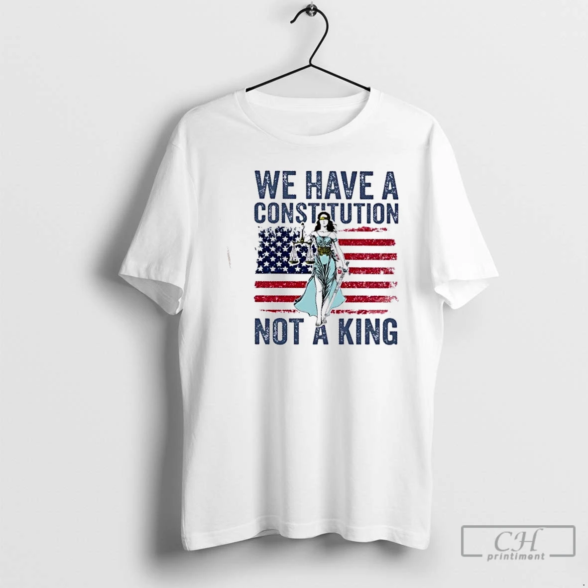 Classic We Have A Constitution Not A King Human Rights Us Flag T Shirts Hoodie