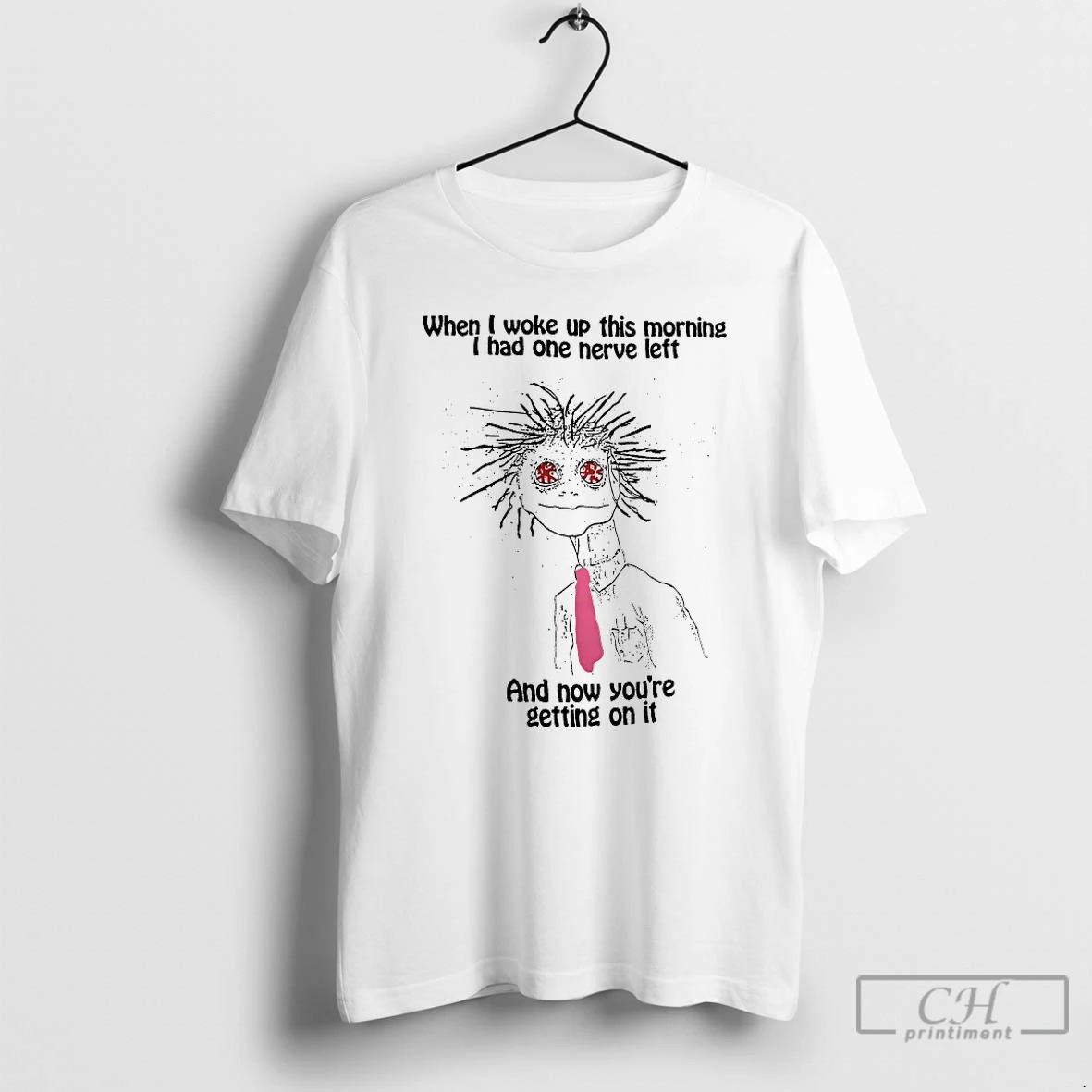 Classic When I Woke Up This Morning I Had One Nerve Left T Shirts Hoodie