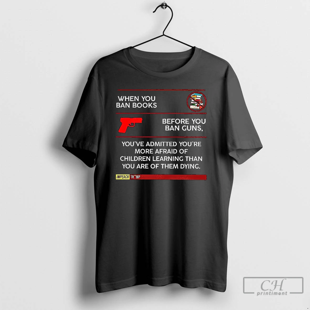 Classic When You Ban Books Before You Ban Guns Anti Trump T Shirts Hoodie