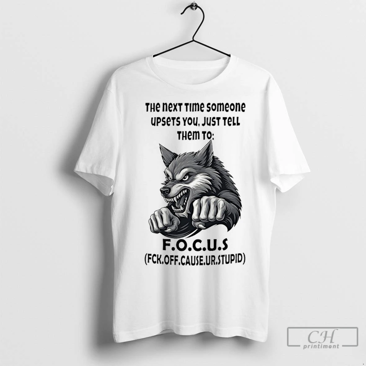 Classic Wolf The Next Time Someone Upsets You Just Tell Them To Focus T Shirt