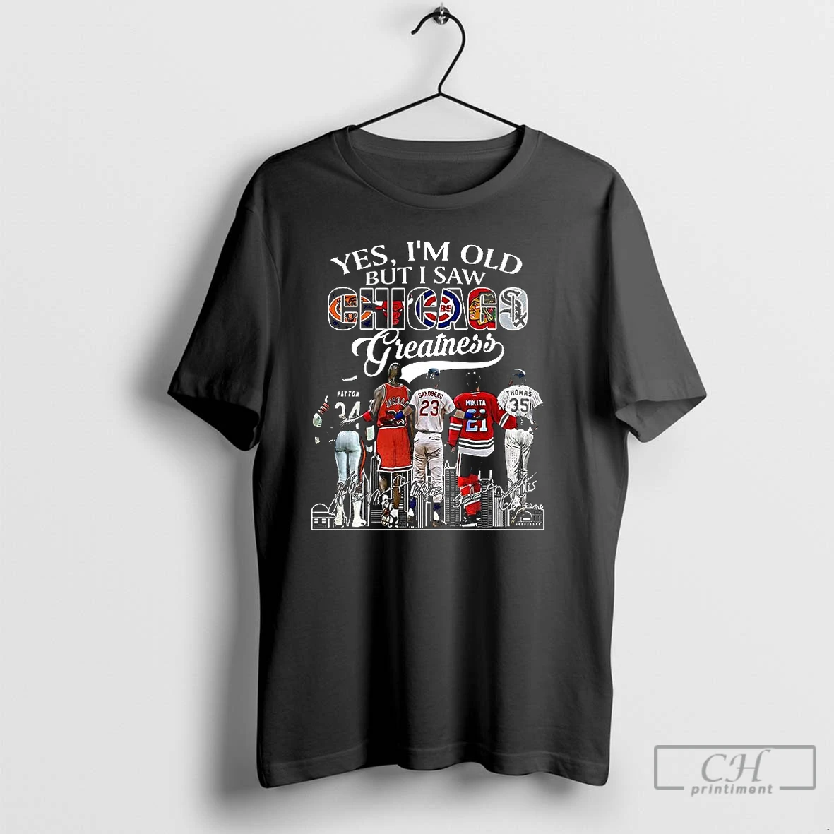 Classic Yes Im Old But I Saw Chicago Greatness Honoring Players Skyline Signature T Shirts Hoodie