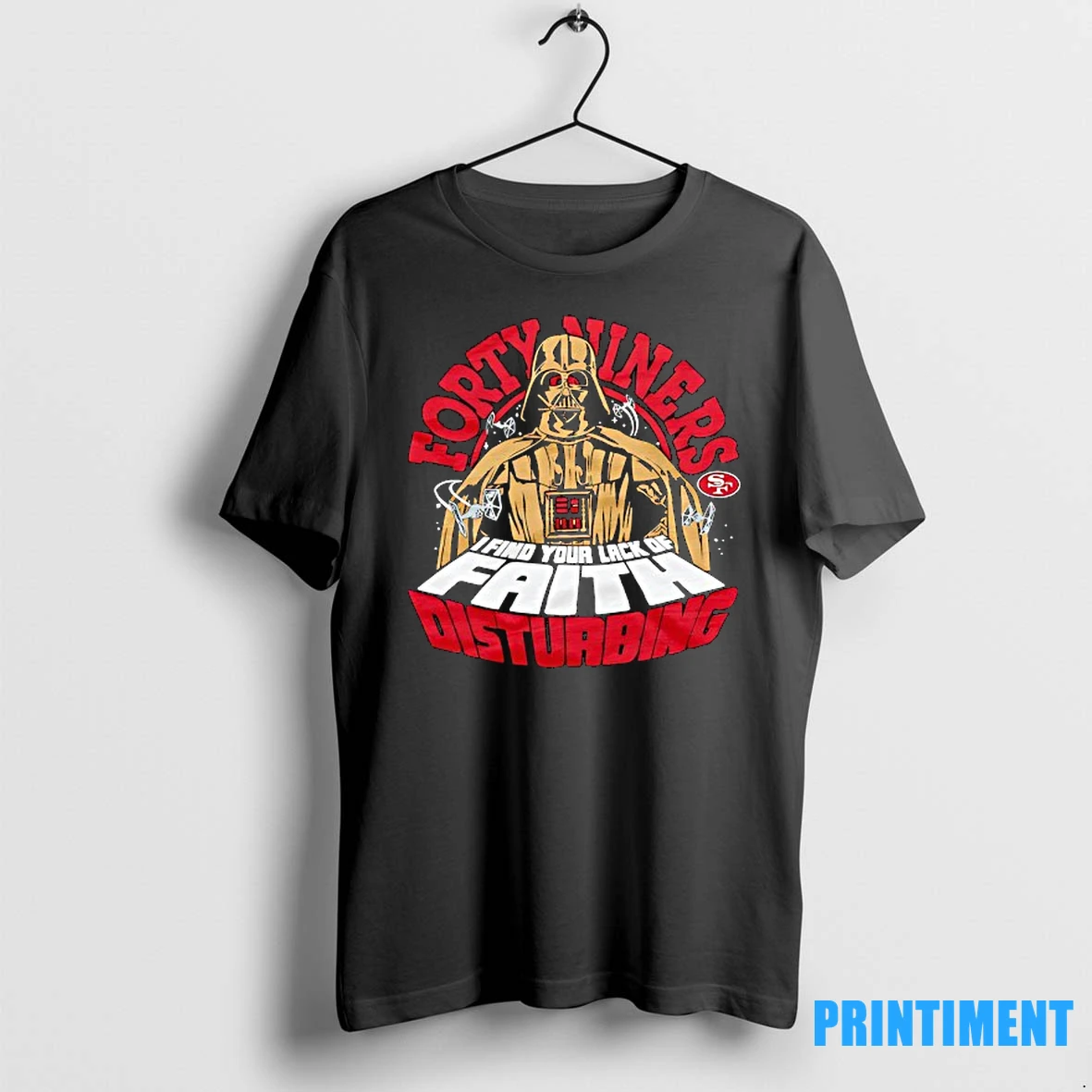 Darth Vader X San Francisco 49ers I Find Your Lack Of Faith Disturbing Tshirts Sweater Hoodie