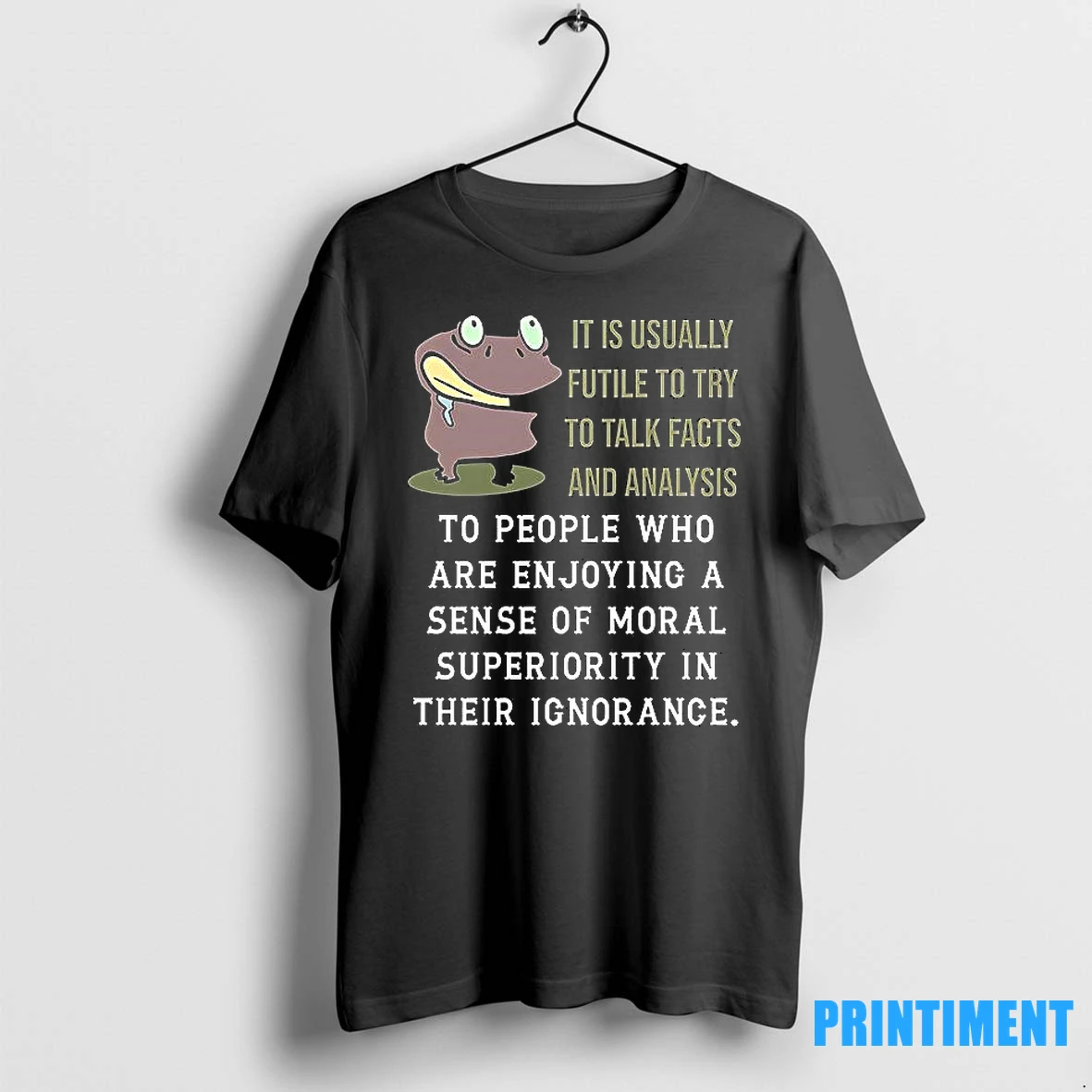 Frog It Is Usually Futile To Try To Talk Facts And Analysis Tshirts Sweater Hoodie