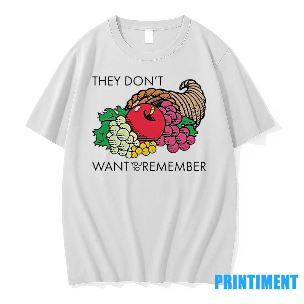 Fruit They Dont Want You To Remember Tshirts Sweater Hoodie