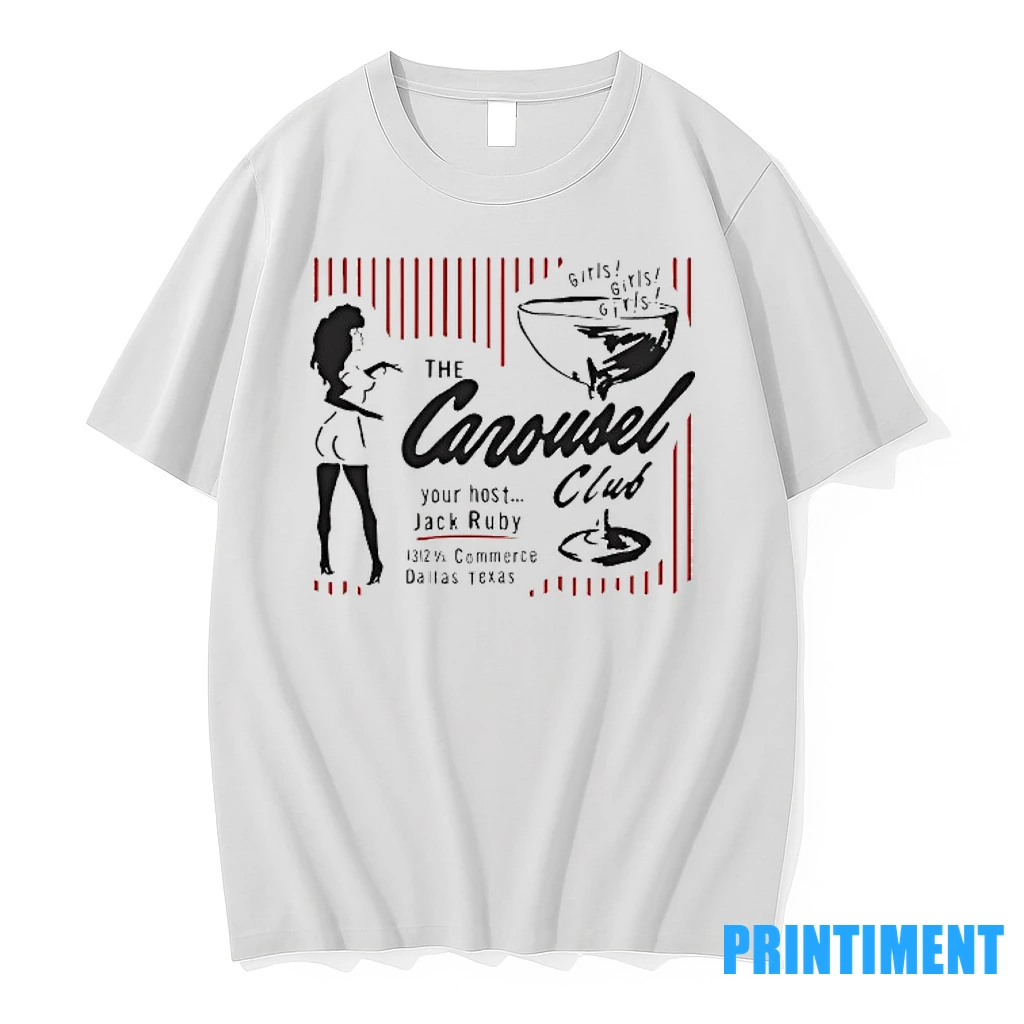 Girls Girls Girls The Carousel Your Host Jack Ruby Club 1312 Commerce Dallas Texas Tshirts Sweater Hoodie