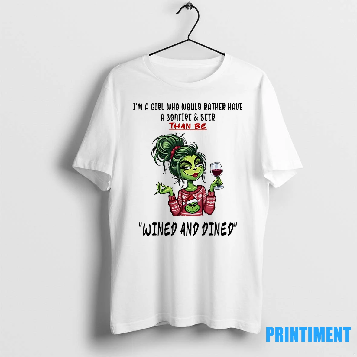 Grinch Im A Girl Who Would Rather Have A Bonfire And Beer Tshirts Sweater Hoodie