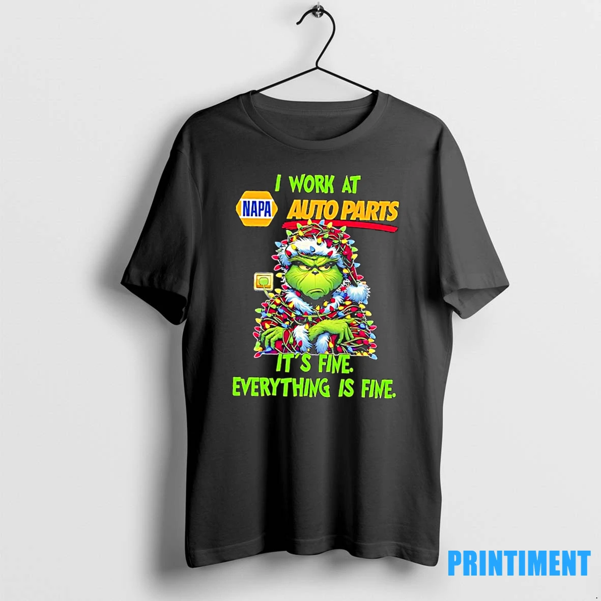 Grinch I Work At Napa Auto Parts Logo Its Fine Everything Is Fine Tshirts Sweater Hoodie